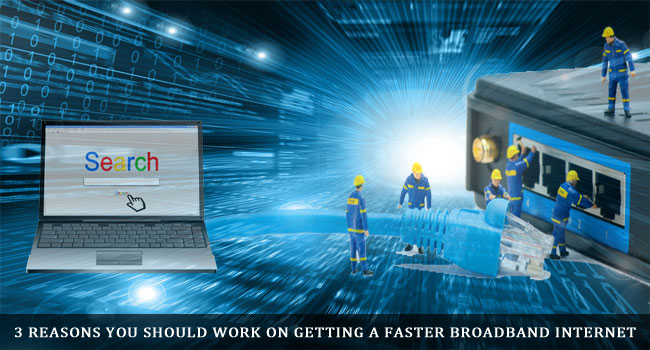 Getting a Faster Broadband Internet