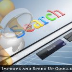 Improve and Speed Up Google Searches