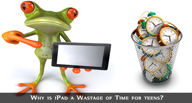 iPad Wastage of Time