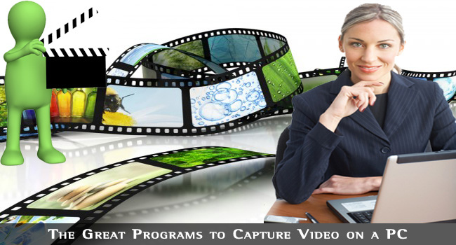 Great Programs to Capture Video on a PC