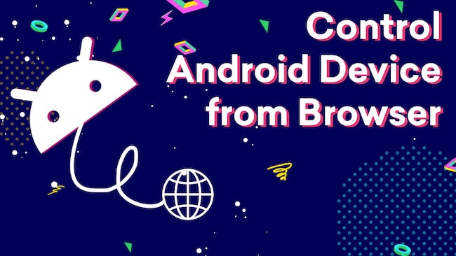 Control Android Device Using Web Browser