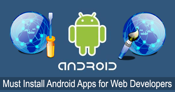 Doit installer des applications Android pour les développeurs Web