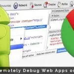 How to Remotely Debug Web Apps on Android