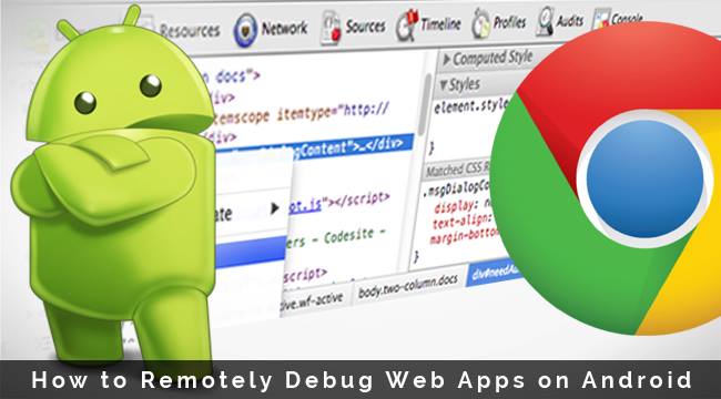 Cómo depurar aplicaciones web de forma remota en Android