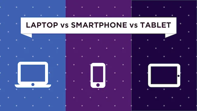 Laptop Vs. Tablet PC Vs. Smartphone Laptop Vs. Tablet PC Vs. Smartphone
