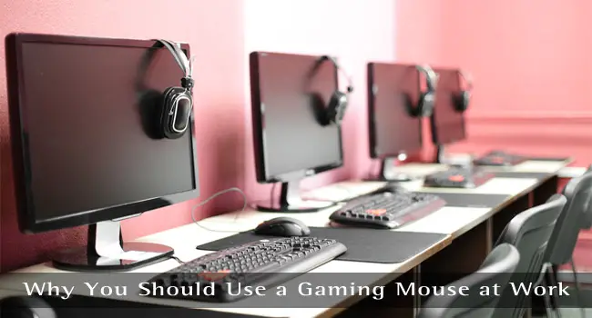 Por qué debería usar un mouse para juegos en el trabajo