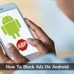 Android'de Reklamlar Nasıl Engellenir