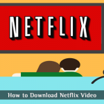 Hoe Netflix-video te downloaden