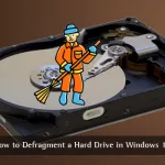 Defragment a Hard Drive