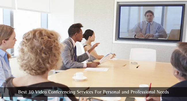 Video Conferencing Services For Personal and Professional Needs Best Video Conferencing Services