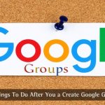 Dinge zu tun, nachdem Sie eine Google-Gruppe erstellt haben