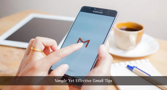 Simple Yet Effective Gmail Tips You Should Try Today Gmail Tips