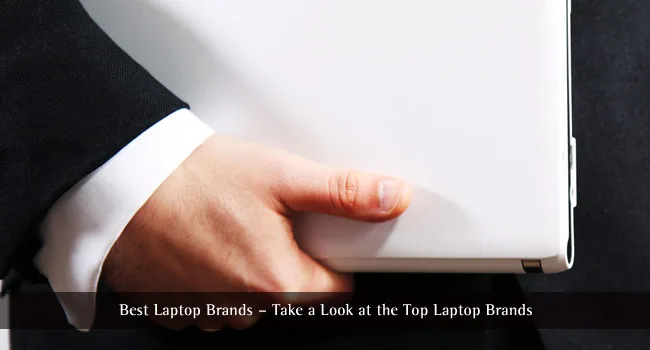 Best Laptop Brands 2025 – Trusted Models and Reviews Best Laptop Brands