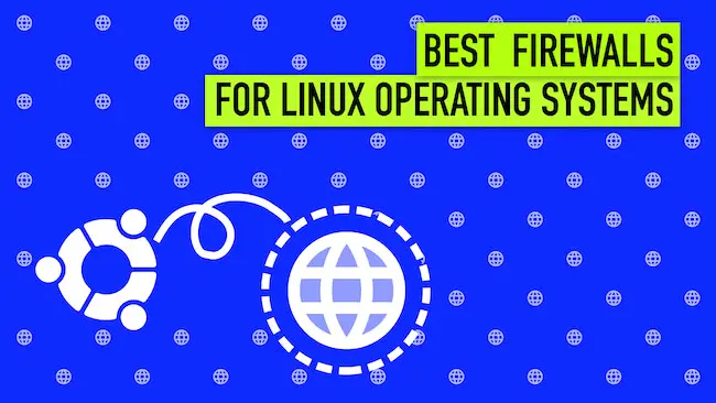 5 Firewall Linux Terbaik Tahun 2021