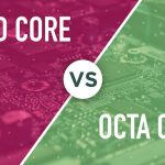 Procesoare Octa Core vs Quad Core