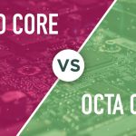 Procesadores Octa Core vs Quad Core