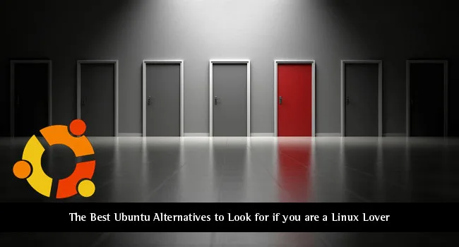 8 Best Ubuntu Alternatives to Look for if you are a Linux Lover Best Ubuntu Alternatives