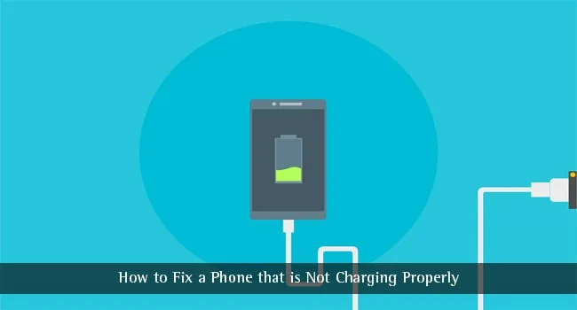 How to Fix a Phone that is Not Charging Properly Phone Not Charging