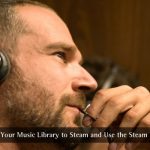 How to Add Music to Steam