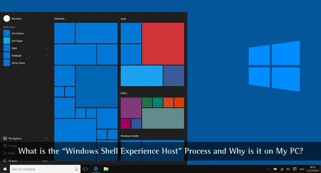 What is Windows Shell Experience Host Process and Why is it on My PC? Windows Shell Experience Host