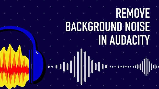How to Remove Backround Noise in Audacity