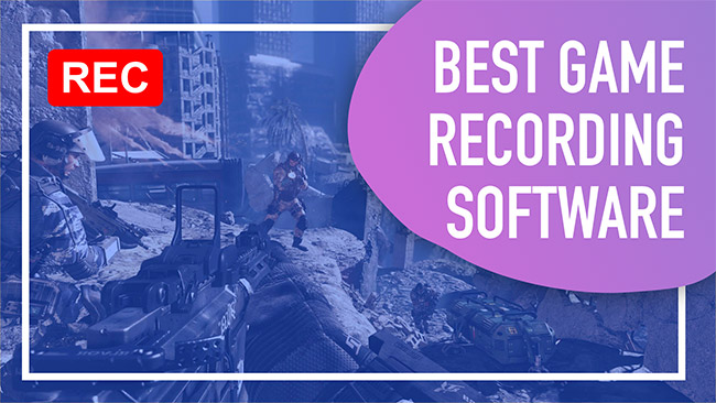 Best Game Recording Software