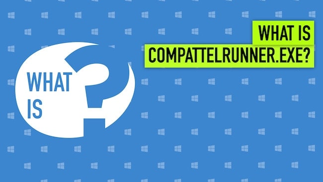 CompatTelRunner.exe Windows 进程 - 它是什么？