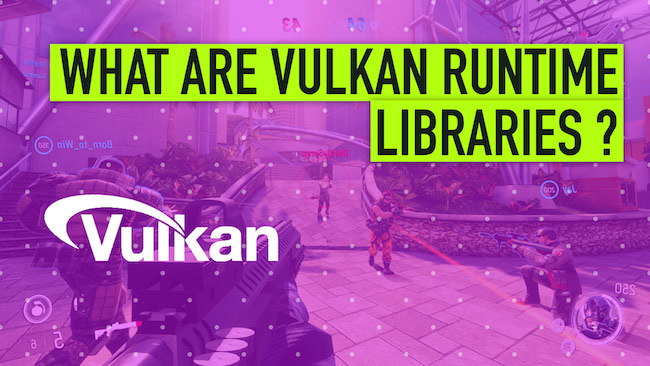 Bibliothèques d'exécution Vulkan