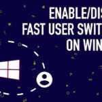 Windows 10 Fast User Switching