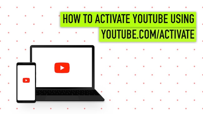 Activați YouTube folosind Youtube.com/activate