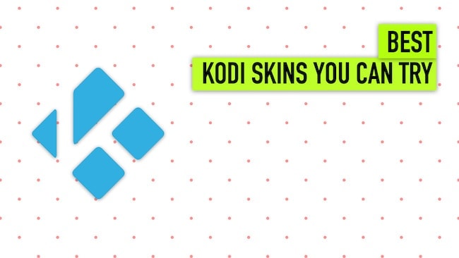 Meilleurs skins Kodi