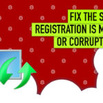 Fix Service Registration is Missing or Corrupt Error