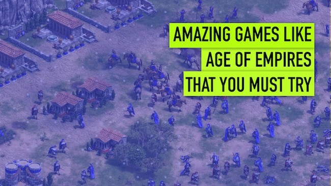 Games Like Age of Empires