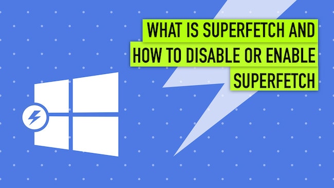 Disable or Enable Superfetch