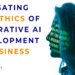 Navigating the Ethics of Generative AI Development in Business